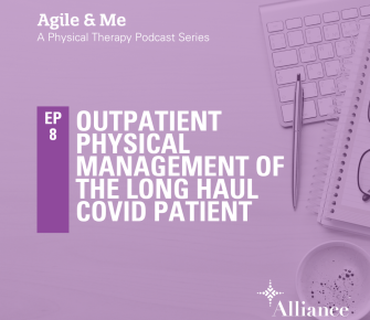 Episode 8: Outpatient Physical Management of the Long Haul COVID Patient