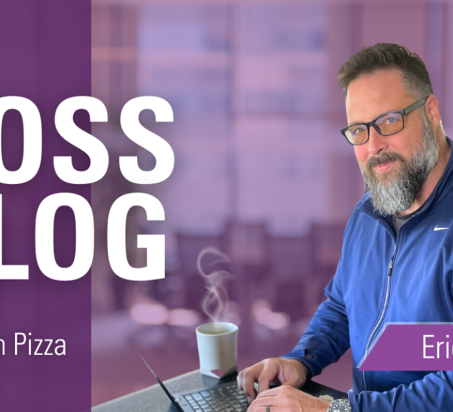 Boss Blog: Lessons from Pizza